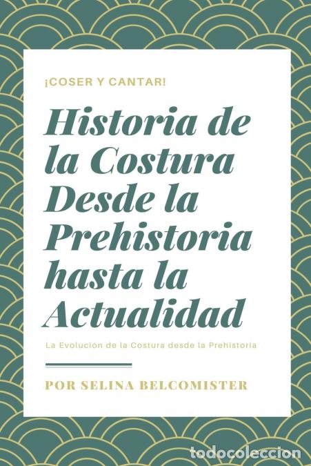 Libros: Historia de la Costura - Selina Belcomister