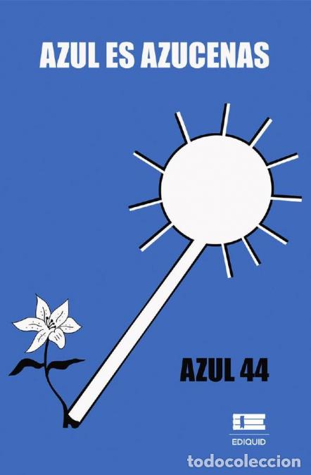 Libri: Azul es azucenas - Azul 44,Azul 44