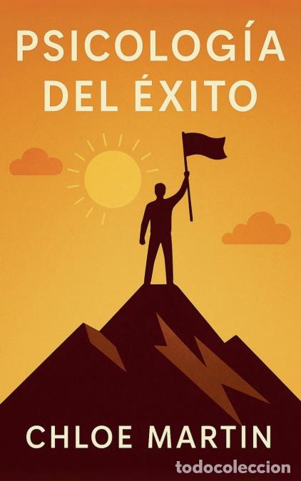 Libros: Psicolog&iacute;a del &Eacute;xito - Chloe Martin - Foto 1