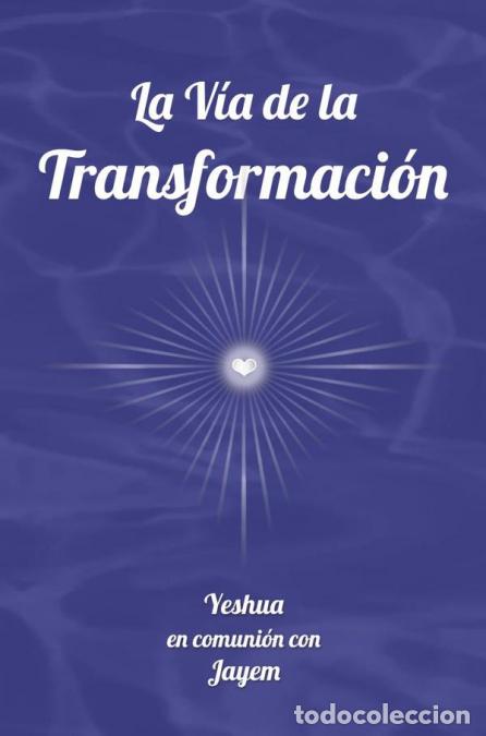 Libri: La V&iacute;a de la Transformaci&oacute;n - Covadonga Perez Lozano,Jon Marc Hammer
