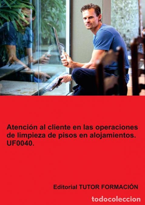 B&uuml;cher: Atenci&oacute;n al cliente en la limpieza de pisos en alojamientos. UF0040. - Natalia Santos Rubio