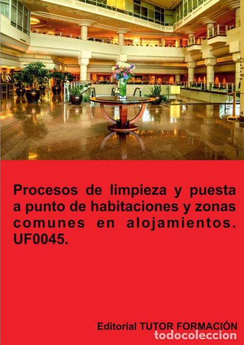 books: Procesos de limpieza y puesta a punto de habitaciones y zonas comunes en alojamientos. UF0045. - Egu