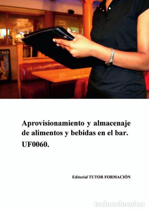 books: Aprovisionamiento y almacenaje de alimentos y bebidas en el bar. UF0060. - Ambrosio Carr&oacute;n S&aacute;nchez