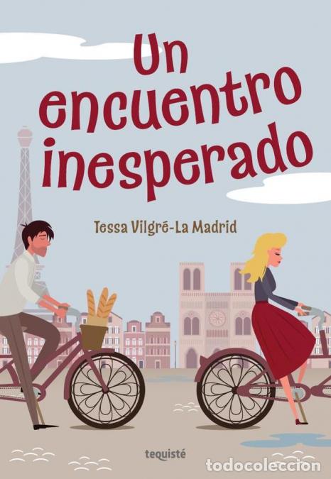 Libros: Un encuentro inesperado - Tessa Vilgr&eacute;-La Madrid