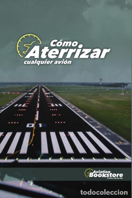Libros: C&oacute;mo aterrizar cualquier avi&oacute;n - Facundo Conforti