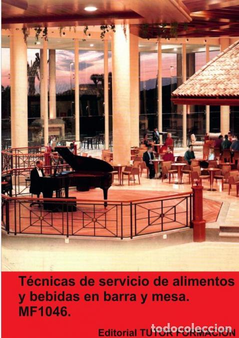 B&uuml;cher: T&eacute;cnicas de servicio de alimentos y bebidas en barra y mesa. MF1046. - Jos&eacute; Ignacio Ulrich Redondo