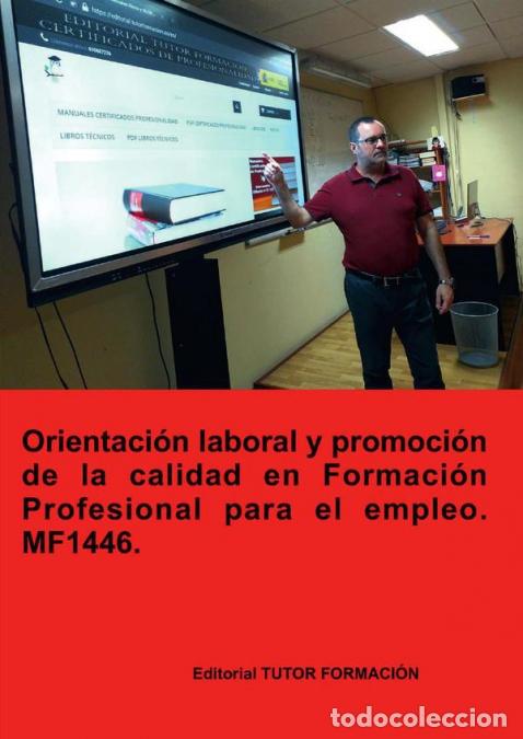 Livres: Orientaci&oacute;n laboral y promoci&oacute;n de la calidad en la formaci&oacute;n profesional para el empleo. MF1446. -