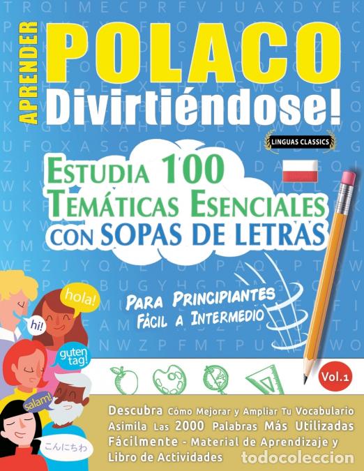 B&uuml;cher: APRENDER POLACO DIVIRTI&Eacute;NDOSE! - PARA PRINCIPIANTES - F&Aacute;CIL A INTERMEDIO - ESTUDIA 100 TEM&Aacute;TICAS ESE