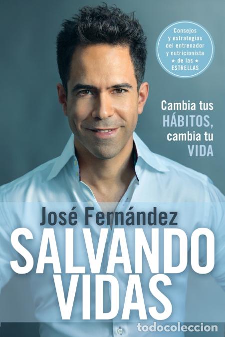 books: Salvando vidas - Cambia tus h bitos, cambia tu vida - Jos Fernandez