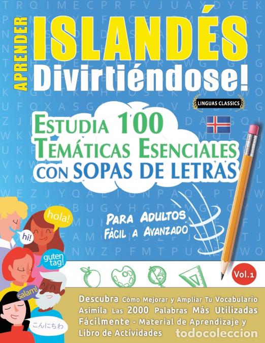 books: APRENDER ISLAND&Eacute;S DIVIRTI&Eacute;NDOSE! - PARA ADULTOS - F&Aacute;CIL A AVANZADO - ESTUDIA 100 TEM&Aacute;TICAS ESENCIALE