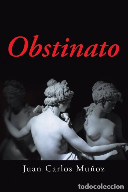 B&uuml;cher: Obstinato - Juan Carlos Mu&ntilde;oz
