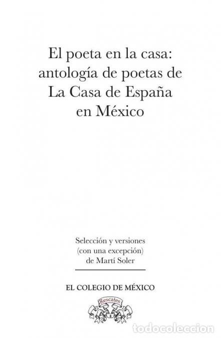 books: El poeta en la casa: - antolog&iacute;a de poetas de la casa de Espa&ntilde;a en M&eacute;xico. - Mart&iacute; Soler