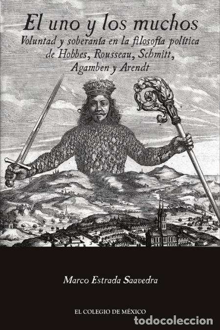 Libri: El uno y los muchos. - Voluntad y soberan&iacute;a en la filosof&iacute;a pol&iacute;tica de Hobbes, Rousseau, Schmitt, A