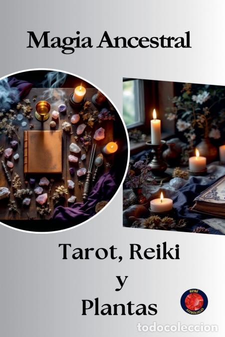 Livros: Magia Ancestral Tarot, Reiki y Plantas - Alina Rubi