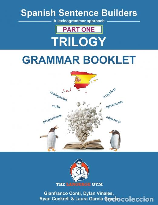 Livros: Spanish Sentence Builder TRILOGY - Part 1 Grammar Booklet - Dr Gianfranco Conti,Dylan Vinales