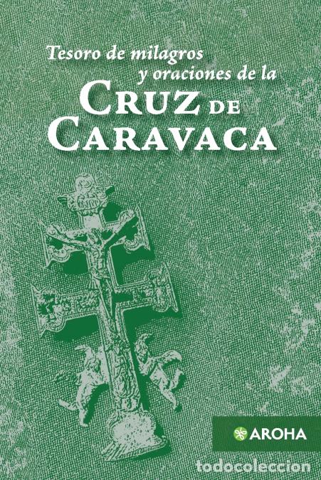 Livres: Tesoro de milagros y oraciones de la Cruz de Caravaca - An&oacute;nimo An&oacute;nimo