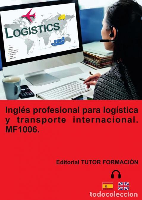 Libri: Ingl&eacute;s profesional para transporte y log&iacute;stica internacional. MF1006. - Fernando Mu&ntilde;oz Ortiz