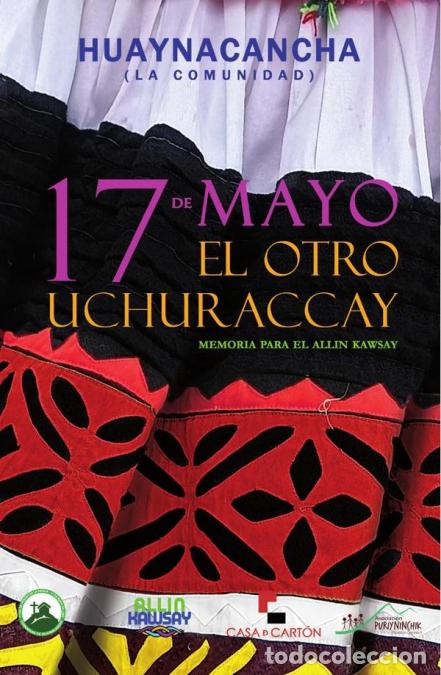 Libros: 17 de mayo. El otro Uchuraccay - Memoria para el allin kawsay - Jos&eacute; Luis Torres Vitolas,Comunidad d
