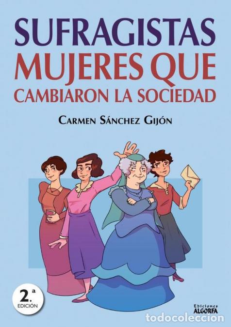 Libros: Sufragistas: mujeres que cambiaron la sociedad - S&aacute;nchez Gij&oacute;n Carmen