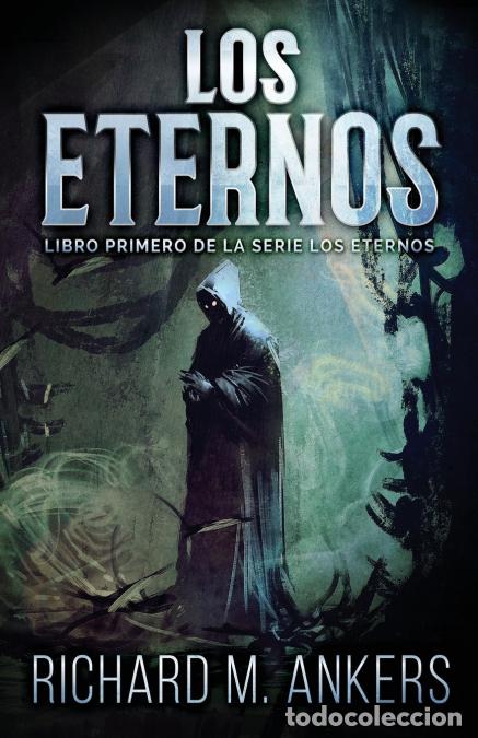 B&uuml;cher: Los Eternos - Richard M. Ankers,Diego Fernando Prado Riestra