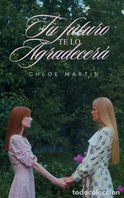 B&uuml;cher: Tu Futuro te lo Agradecer&aacute; - Chloe Martin