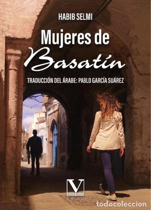 Livres: Mujeres de Basat&iacute;n - Habib Selmi,Pablo Garc&iacute;a Su&aacute;rez