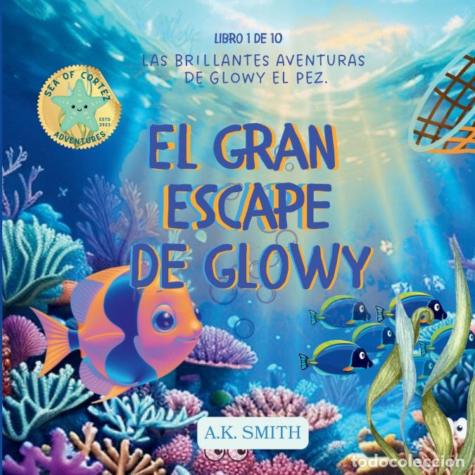 B&uuml;cher: El Gran Escape de Glowy - Spanish Edition - A.K. Smith