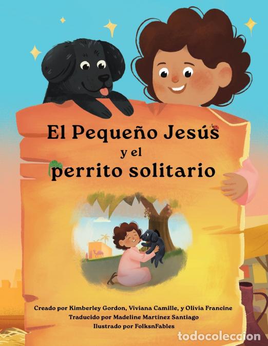 B&uuml;cher: El Peque&ntilde;o Jes&uacute;s y el Perrito Solitario (Little Jesus and the Lonely Puppy) - Las cr&oacute;nicas del Peque