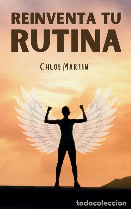 B&uuml;cher: Reinventa Tu Rutina - Chloe Martin