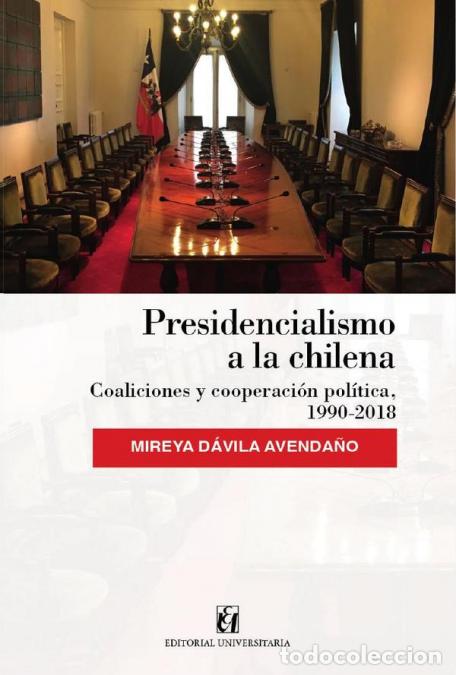 books: Presidencialismo a la chilena - Mireya D&aacute;vila Avenda&ntilde;o