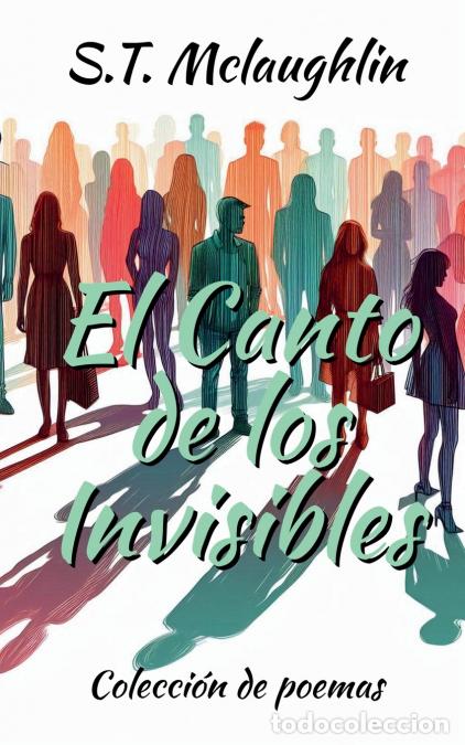 books: El Canto de Los Invisibles - Colecci&oacute;n de Poemas - S.T. Mclaughlin