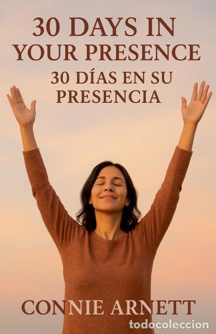 B&uuml;cher: 30 Days In Your Presence / 30 D&iacute;as En Su Presencia - Connie Arnett