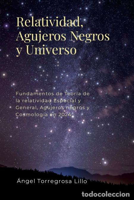 Livros: Relatividad, Agujeros negros y Universo - Fundamentos de Teor&iacute;a de la Relatividad Especial y General