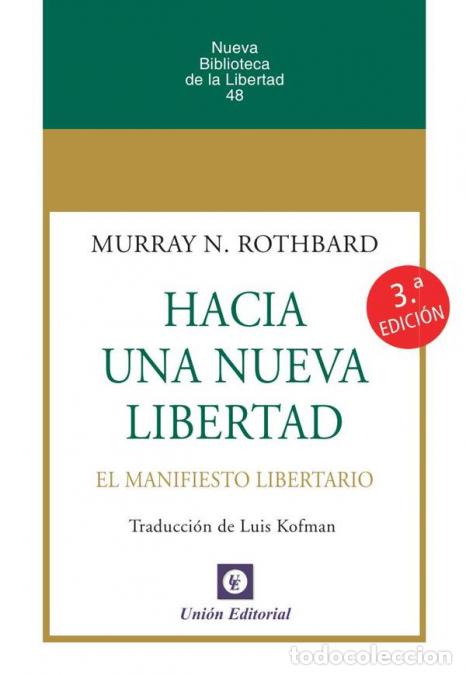 Libri: Hacia una nueva libertad - El Manifiesto Libertario - Murray N. Rothbard