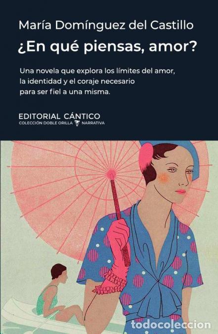 Libros: &iquest;En qu&eacute; piensas, amor? - Mar&iacute;a Dom&iacute;nguez del Castillo