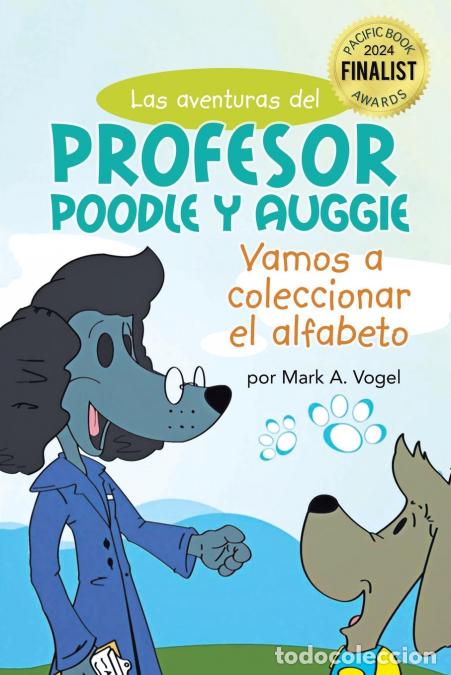 Libri: Las aventuras del Profesor Poodle y Auggie - Vamos a coleccionar el alfabeto - Mark Vogel