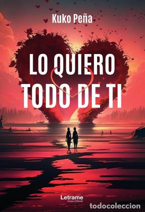 Libri: Lo quiero todo de ti - Kuko Pe&ntilde;a