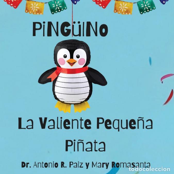 Livres: PiNG&uuml;INo La Valiente Peque&ntilde;a Pi&ntilde;ata - Mary Romasanta,Antonio R. Paiz