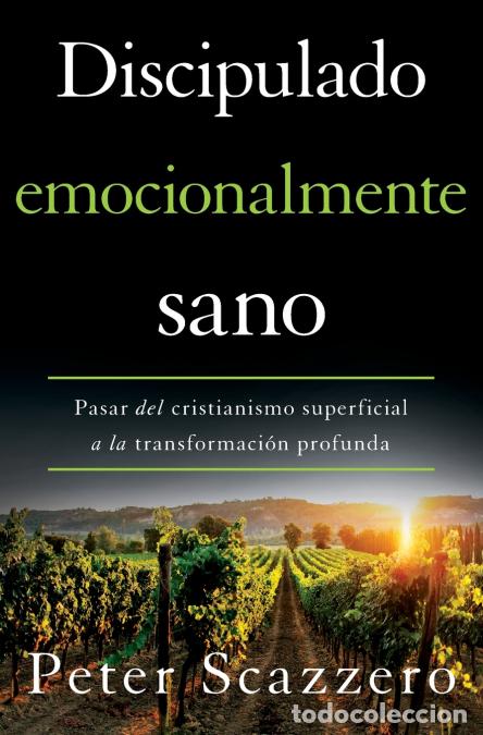 B&uuml;cher: El Discipulado emocionalmente sano - Pasar del cristianismo superficial a la transformaci??n profund