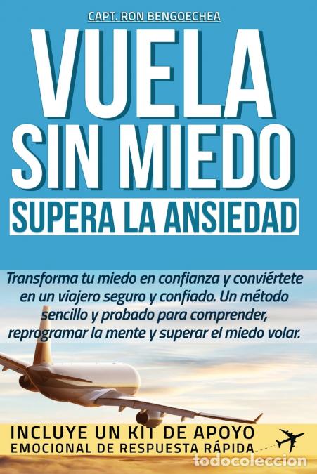Livres: Vuela sin miedo - Supera la ansiedad - Ronald Bengoechea Ramirez