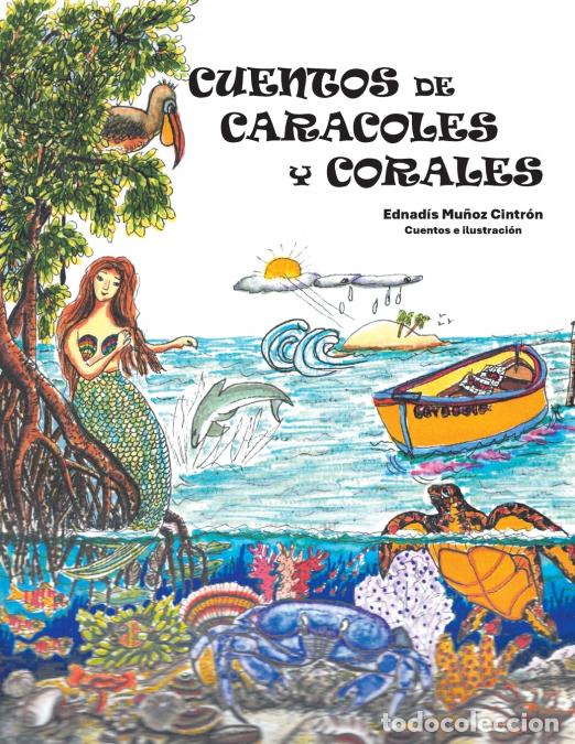 Libri: CUENTOS DE CARACOLES Y CORALES - Ednad&iacute;s Mu&ntilde;oz Cintr&oacute;n