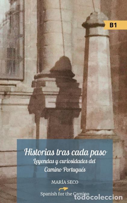 books: Historias tras cada paso - Leyendas y curiosidades del Camino Portugu&eacute;s - Maria Seco