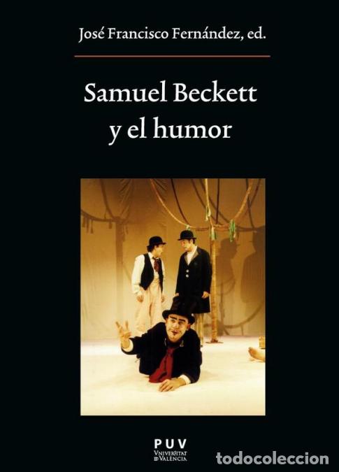 Libri: Samuel Beckett y el humor - AAVV,Jos&eacute; Francisco Fern&aacute;ndez