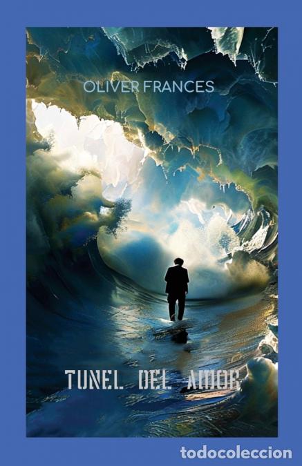 Libri: T&uacute;nel del Amor - Oliver Frances