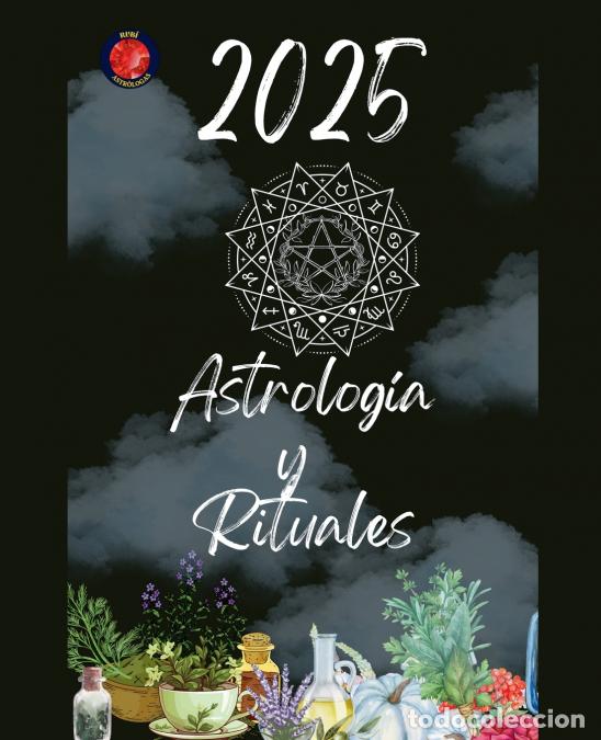 Libros: Astrolog&iacute;a y Rituales 2025 - Alina Rubi