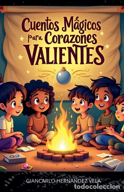 Libri: Libro Cuentos M&aacute;gicos para Corazones Valientes - Giancarlo Hernandez Vela