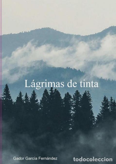 books: L&aacute;grimas De Tinta - Poes&iacute;a para curar el alma - Gador Garc&iacute;a Fern&aacute;ndez
