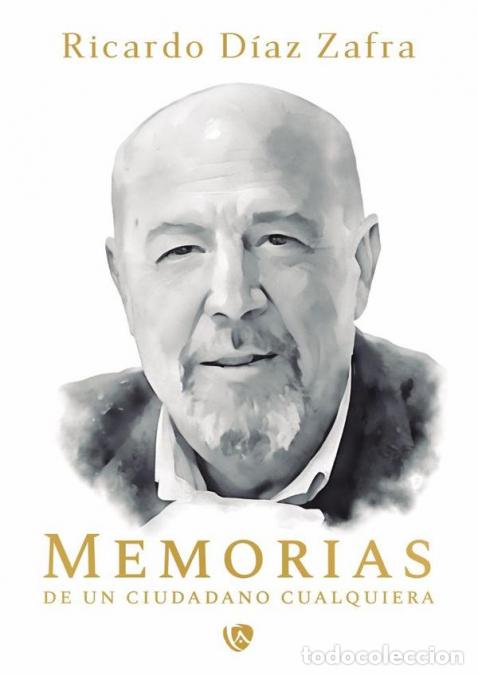 books: Memorias de un ciudadano cualquiera - Ricardo D&iacute;az Zafra,Ricardo D&iacute;az Zafra