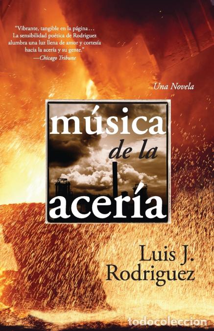 Libri: El Musica de la Aceria - Una Novela - Luis J. Rodriguez