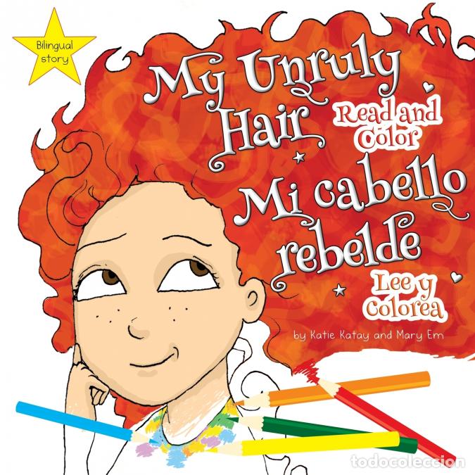 Libri: My Unruly Hair - Read and Color - Mi cabello rebelde: Lee y colorea - Mary Em,Katie Katay,Natalia Se